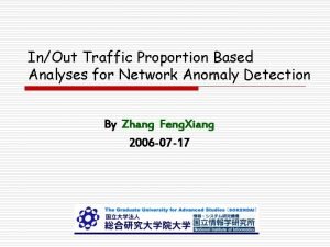 InOut Traffic Proportion Based Analyses for Network Anomaly