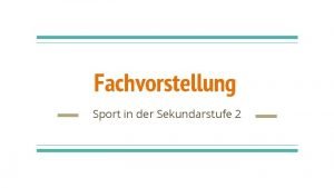 Fachvorstellung Sport in der Sekundarstufe 2 Inhaltsverzeichnis 1