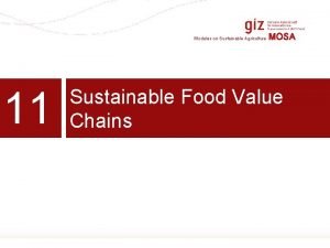 Modules on Sustainable Agriculture 11 MOSA Sustainable Food