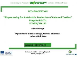 Bioprocessing for Sustainable production of COLoured textiles ECOINNOVATION