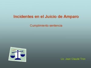 Incidentes en el Juicio de Amparo Cumplimiento sentencia