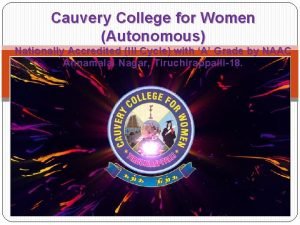 Cauvery College for Women Autonomous Nationally Accredited III