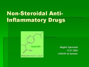 NonSteroidal Anti Inflammatory Drugs ibuprofen Meghin Gjerswold 12