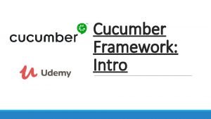 Cucumber Framework Intro Cucumber Framework Learnt About Test