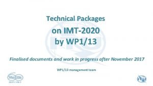 Technical Packages on IMT2020 by WP 113 Finalised