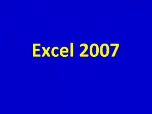 Excel 2007 Co je Excel 2007 Aplikace Excel