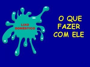 LIXO DOMSTICO O QUE FAZER COM ELE 1