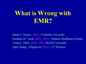 What is Wrong with EMR James J Cimino