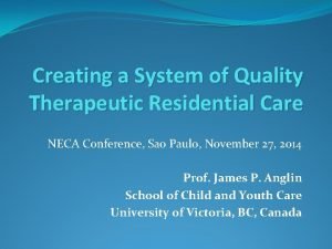 Creating a System of Quality Therapeutic Residential Care