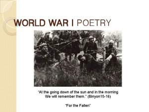 WORLD WAR I POETRY At the going down