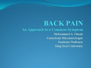 BACK PAIN An Approach to a Common Symptom