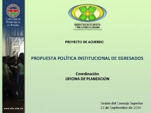 PROYECTO DE ACUERDO PROPUESTA POLTICA INSTITUCIONAL DE EGRESADOS