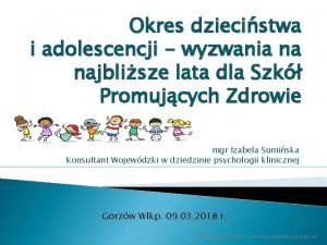 Okres dziecistwa i adolescencji wyzwania na najblisze lata