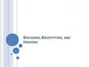 Encoding encryption and hashing