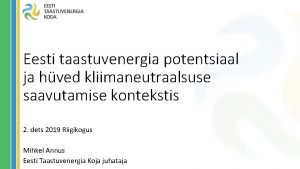 Eesti taastuvenergia potentsiaal ja hved kliimaneutraalsuse saavutamise kontekstis