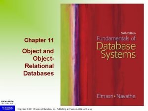 Chapter 11 Object and Object Relational Databases Copyright