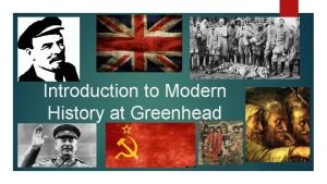 Introduction to Modern History at Greenhead A Level