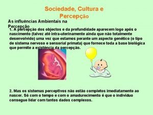 Sociedade Cultura e Percepo As influncias Ambientais na