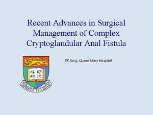 Recent Advances in Surgical Management of Complex Cryptoglandular