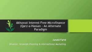 Akhuwat Interest Free Microfinance QarzaHassan An Alternate Paradigm