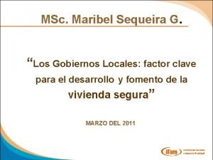 MSc Maribel Sequeira G Los Gobiernos Locales factor