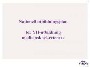 1 Nationell utbildningsplan fr YHutbildning medicinsk sekreterare 2