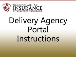 Delivery Agency Portal Instructions NCID Read NCID instructions
