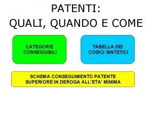 PATENTI QUALI QUANDO E COME CATEGORIE CONSEGUIBILI TABELLA