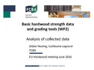 Basic hardwood strength data and grading tools WP