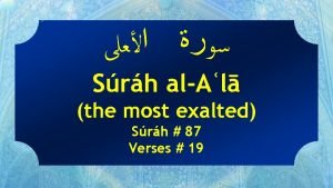 Srh alAl the most exalted Srh 87 Verses