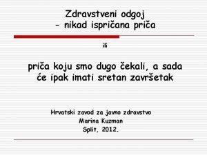 Zdravstveni odgoj nikad ispriana pria ili pria koju