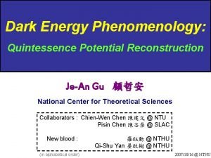 Dark Energy Phenomenology Quintessence Potential Reconstruction JeAn Gu