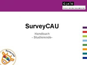 Survey CAU Handbuch Studierende Die Survey CAU Die