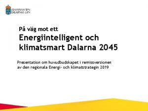 P vg mot ett Energiintelligent och klimatsmart Dalarna