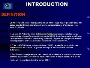 Le WIFI rpond la norme IEEE 802 11