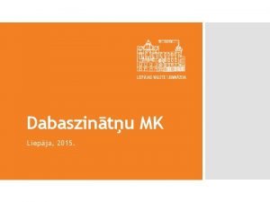 Dabaszintu MK Liepja 2015 Lepnums Vienotba Atbildba Gods