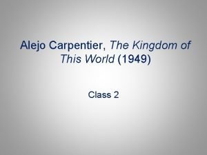 The kingdom of this world by alejo carpentier