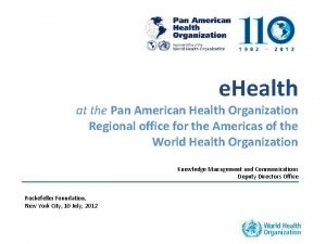 e Health at the Pan American Health Organization