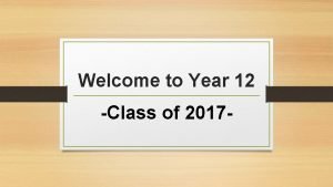 Welcome to Year 12 Class of 2017 HSC