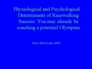 Physiological and Psychological Determinants of Racewalking Success You