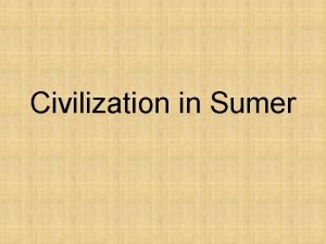 Civilization in Sumer Vocabulary Words innovation division of