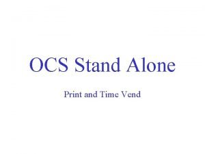 OCS Stand Alone Print and Time Vend Stand