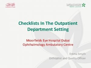 Checklists In The Outpatient Department Setting Moorfields Eye