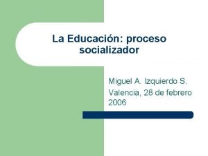 Proceso socializador