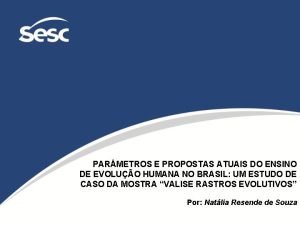 PAR METROS E PROPOSTAS ATUAIS DO ENSINO DE