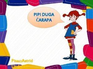 Pipi duga čarapa tomi i anika