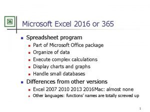 Microsoft Excel 2016 or 365 n Spreadsheet program