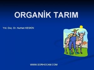 ORGANK TARIM Yrd Do Dr Nurhan KESKN WWW