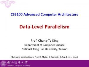 CS 5100 Advanced Computer Architecture DataLevel Parallelism Prof