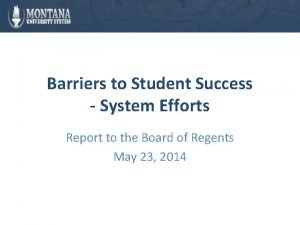 Barriers to Student Success System Efforts Report to